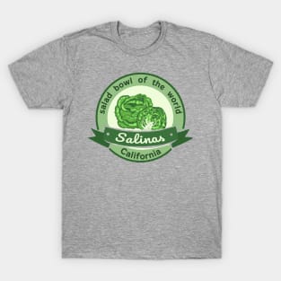 Salad Bowl of the World - Salinas California T-Shirt